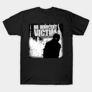 No Innocent Victim - To Burn Again T-Shirt